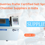 Why Industries Prefer Certified Salt Spray Chamber Suppliers in India