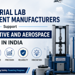 How Industrial Lab Equipment Manufacturers Support Automotive and Aerospace Testing in India